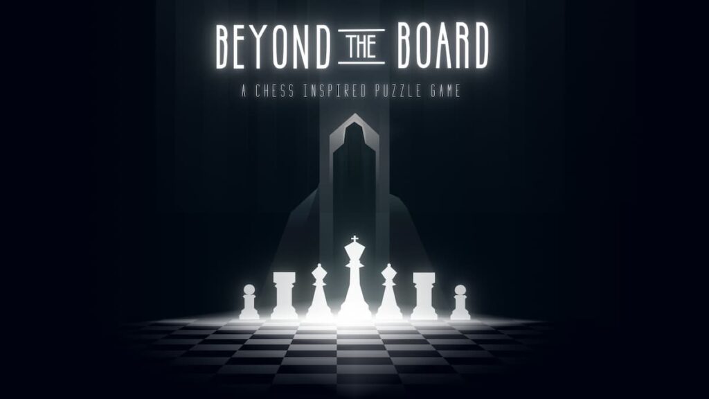 Beyond the Board